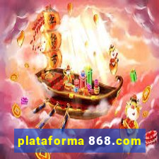 plataforma 868.com